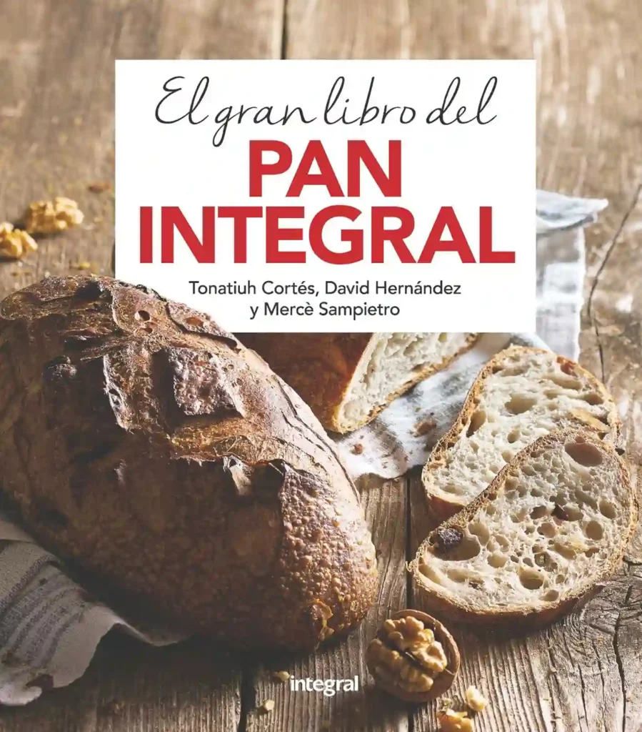 Conveture du livre el gran libro del pan integral de Tonatiuh Cortés, David Hernandez et Mercè Sampietro